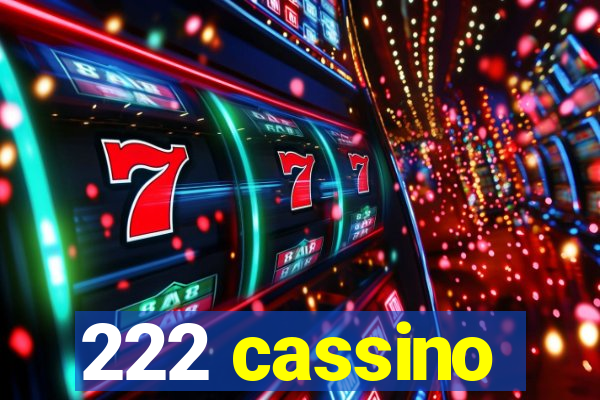 222 cassino